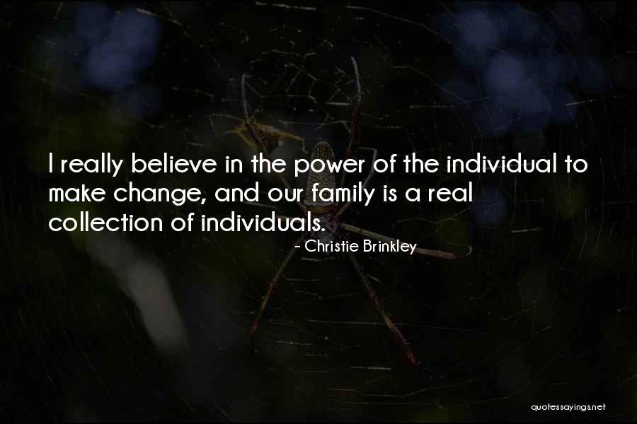 Power Of Individuals Quotes By Christie Brinkley Power Of Individuals Quotes By Christie Brinkley
