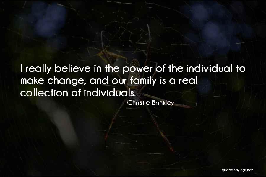 Power Of Individuals Quotes By Christie Brinkley