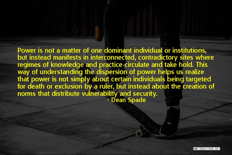 Power Of Individuals Quotes By Dean Spade