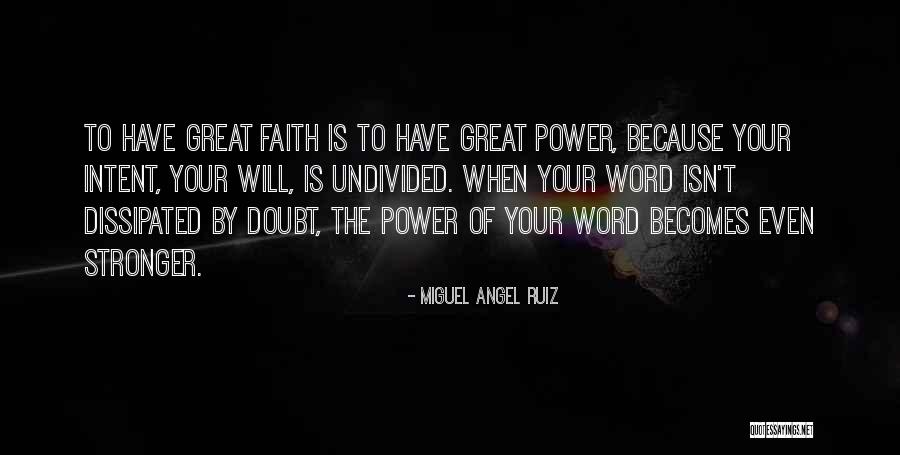 Power Of Intent Quotes By Miguel Angel Ruiz