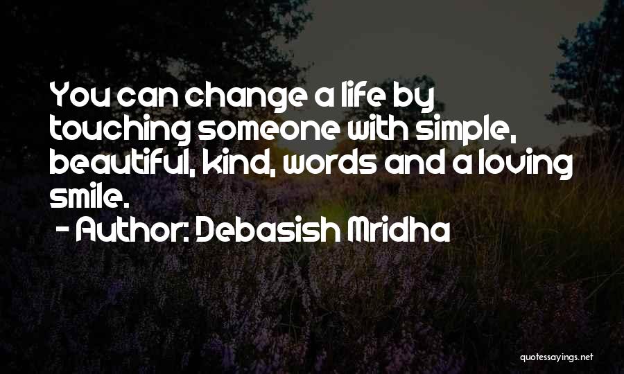 Power Of Kind Words Quotes By Debasish Mridha
