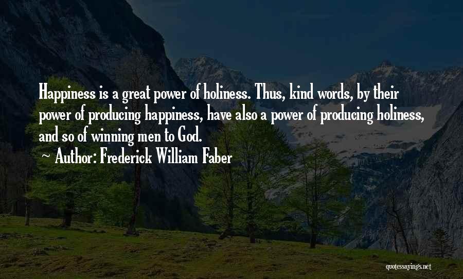 Power Of Kind Words Quotes By Frederick William Faber