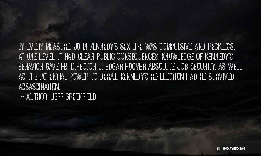 Power Of Knowledge Quotes By Jeff Greenfield