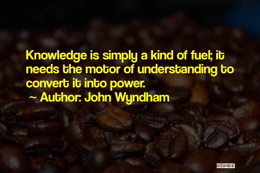 Power Of Knowledge Quotes By John Wyndham