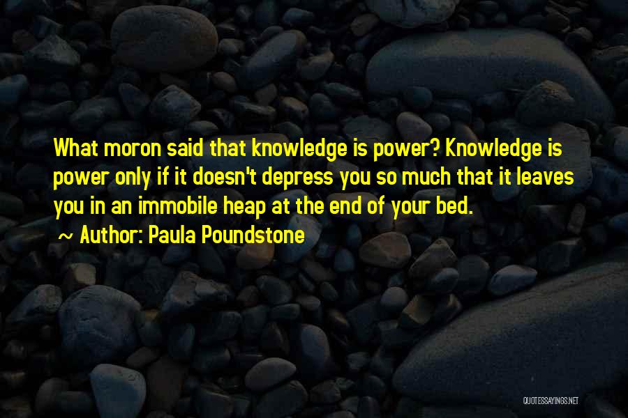 Power Of Knowledge Quotes By Paula Poundstone