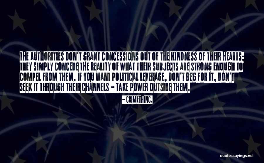 Power Of Leverage Quotes By CrimethInc. Power Of Leverage Quotes By CrimethInc.