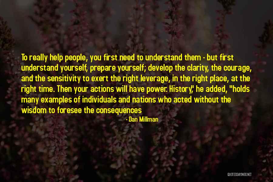Power Of Leverage Quotes By Dan Millman Power Of Leverage Quotes By Dan Millman