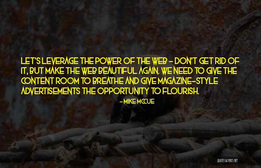Power Of Leverage Quotes By Mike McCue Power Of Leverage Quotes By Mike McCue