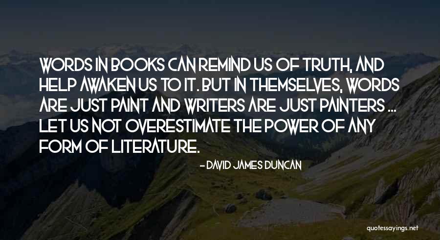 Power Of Literature Quotes By David James Duncan