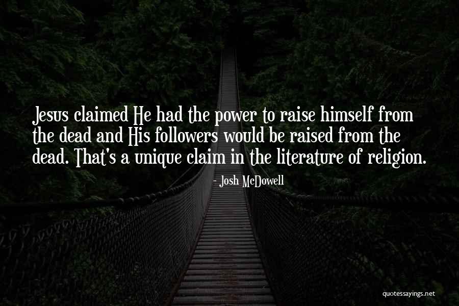 Power Of Literature Quotes By Josh McDowell