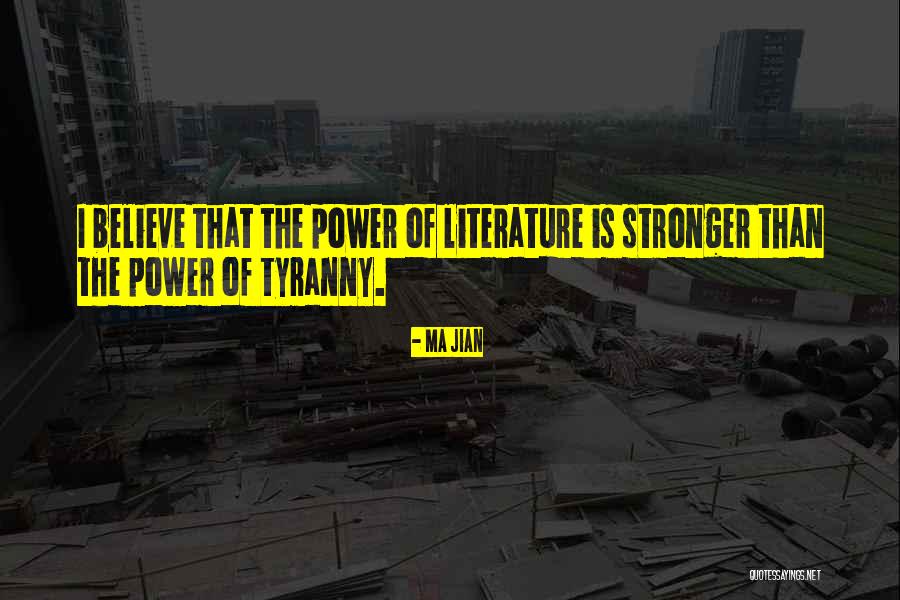 Power Of Literature Quotes By Ma Jian