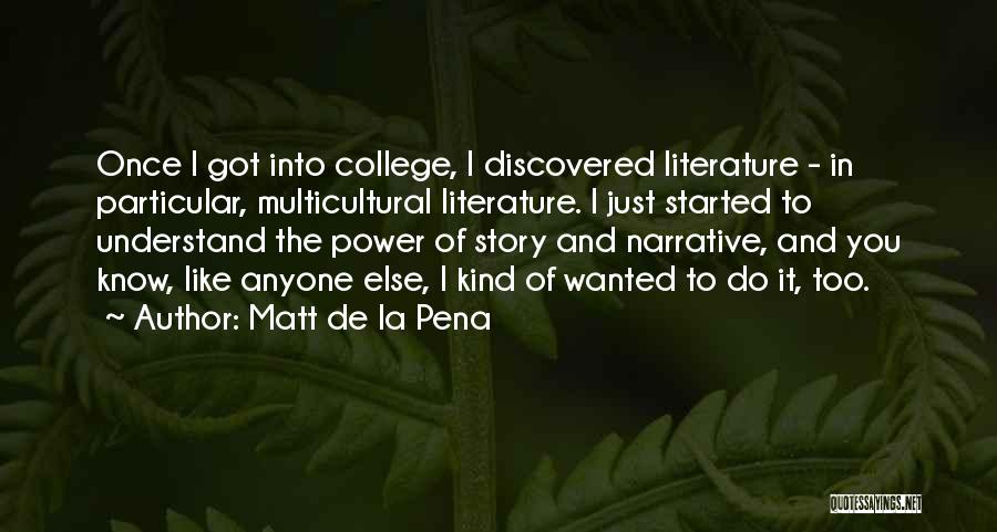 Power Of Literature Quotes By Matt De La Pena
