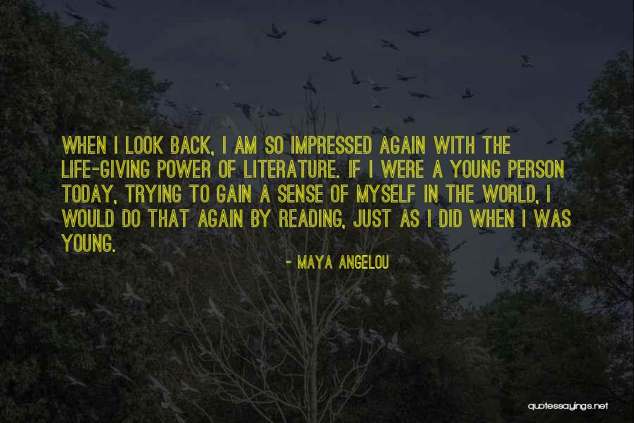 Power Of Literature Quotes By Maya Angelou