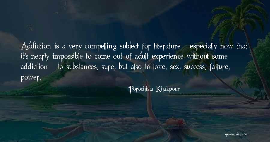 Power Of Literature Quotes By Porochista Khakpour