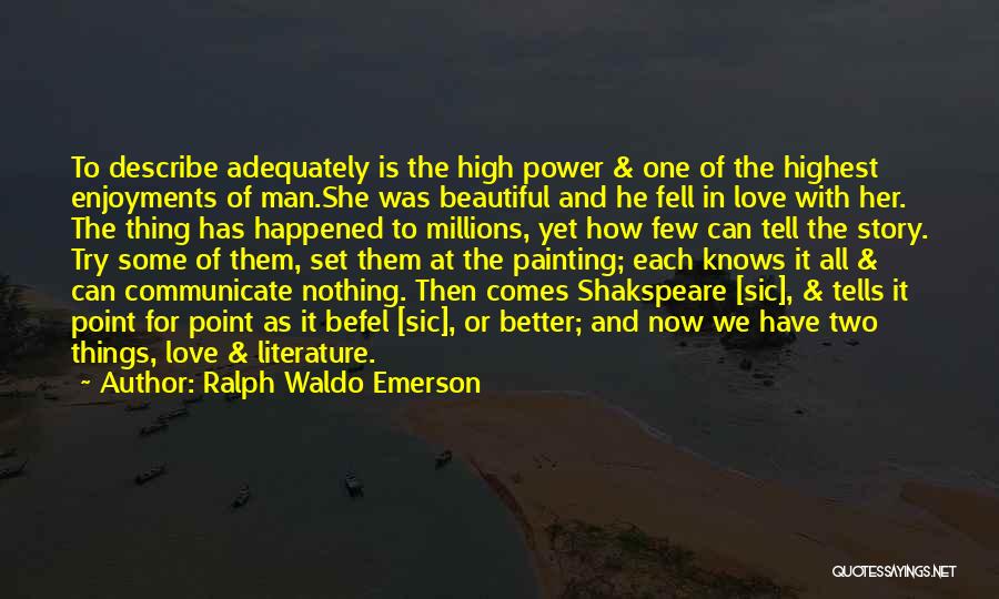 Power Of Literature Quotes By Ralph Waldo Emerson