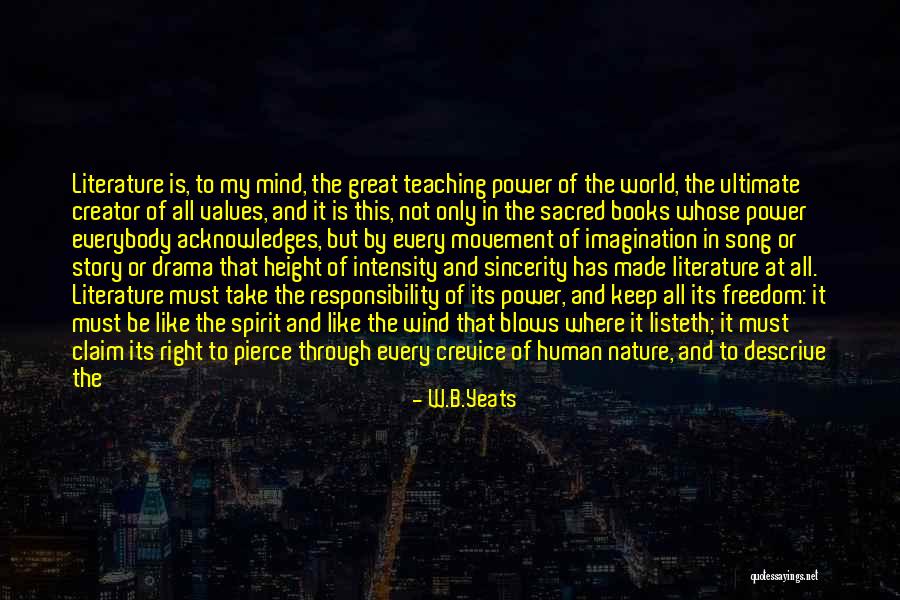 Power Of Literature Quotes By W.B.Yeats