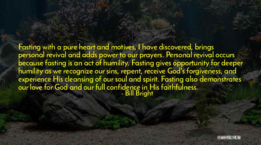 Power Of Love And Forgiveness Quotes By Bill Bright Power Of Love And Forgiveness Quotes By Bill Bright