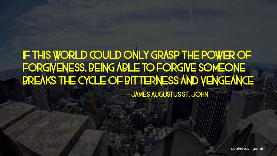 Power Of Love And Forgiveness Quotes By James Augustus St. John