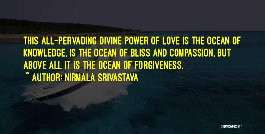 Power Of Love And Forgiveness Quotes By Nirmala Srivastava