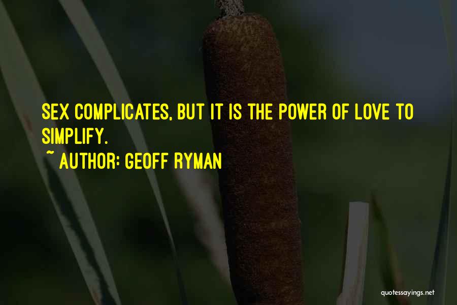 Power Of Love Quotes By Geoff Ryman