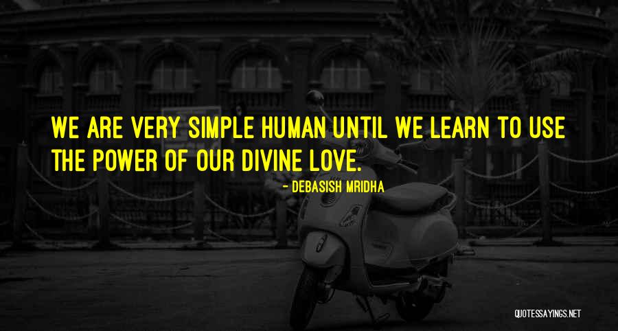 Power Of Love Quotes Quotes By Debasish Mridha Power Of Love Quotes Quotes By Debasish Mridha