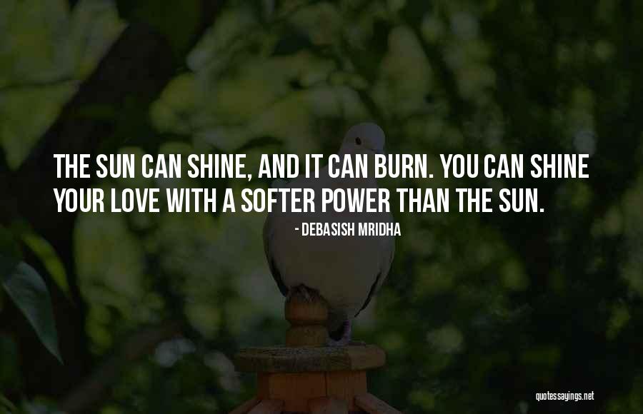 Power Of Love Quotes Quotes By Debasish Mridha Power Of Love Quotes Quotes By Debasish Mridha