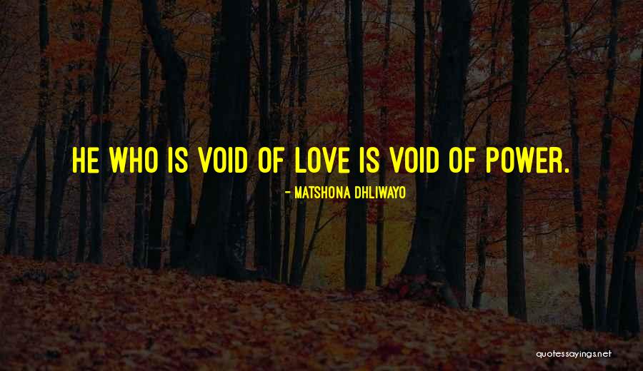 Power Of Love Quotes Quotes By Matshona Dhliwayo Power Of Love Quotes Quotes By Matshona Dhliwayo