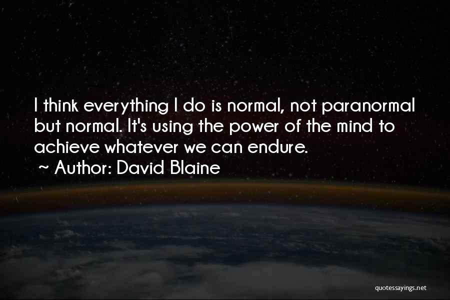 Power Of Mind Quotes By David Blaine