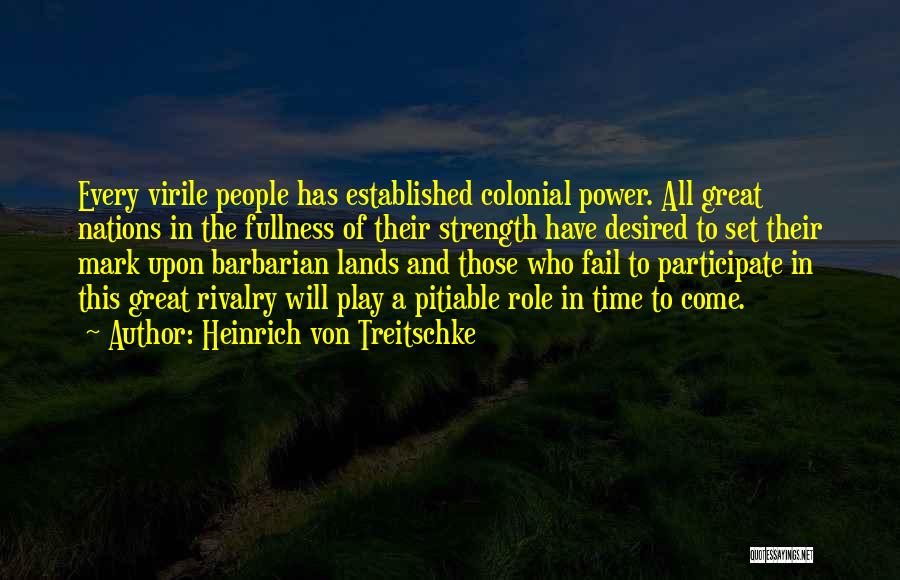 Power Of Nations Quotes By Heinrich Von Treitschke