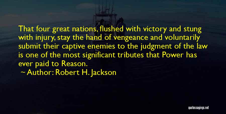 Power Of Nations Quotes By Robert H. Jackson