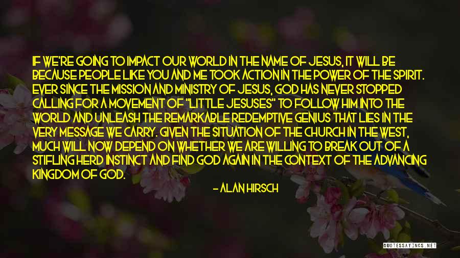 Power Of Now Jesus Quotes By Alan Hirsch