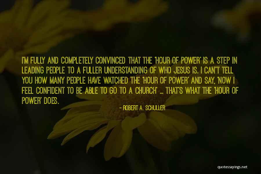 Power Of Now Jesus Quotes By Robert A. Schuller