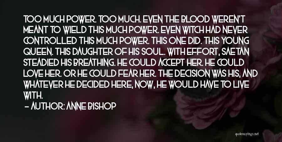 Power Of Now Love Quotes By Anne Bishop