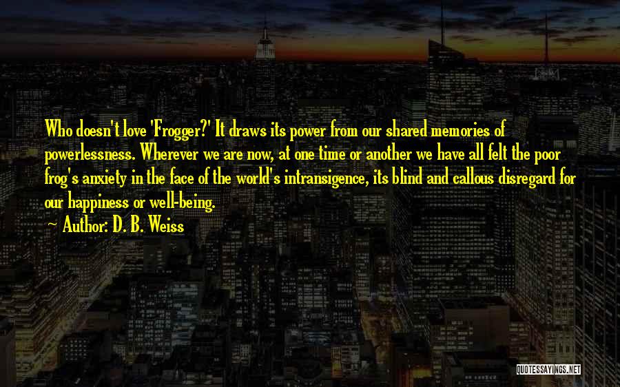 Power Of Now Love Quotes By D. B. Weiss