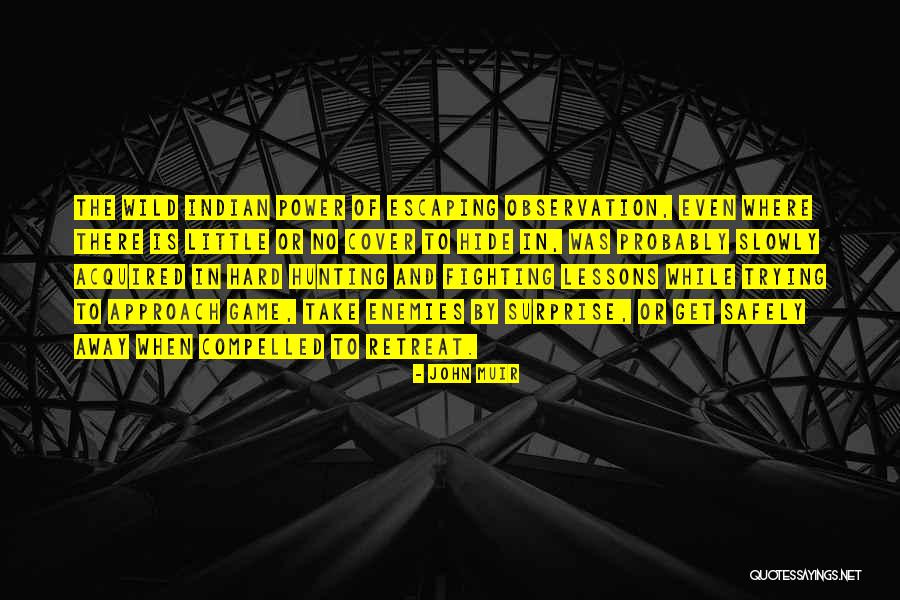 Power Of Observation Quotes By John Muir Power Of Observation Quotes By John Muir