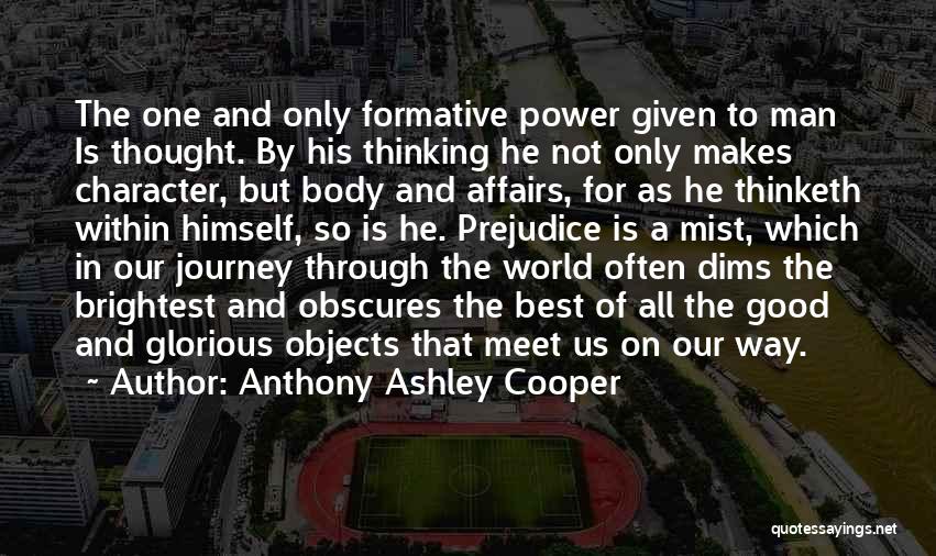 Power Of One Character Quotes By Anthony Ashley Cooper