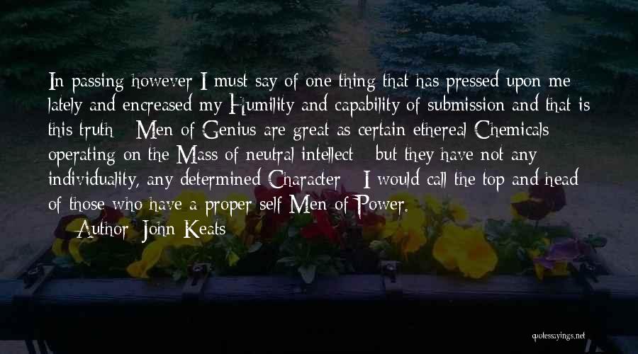 Power Of One Character Quotes By John Keats