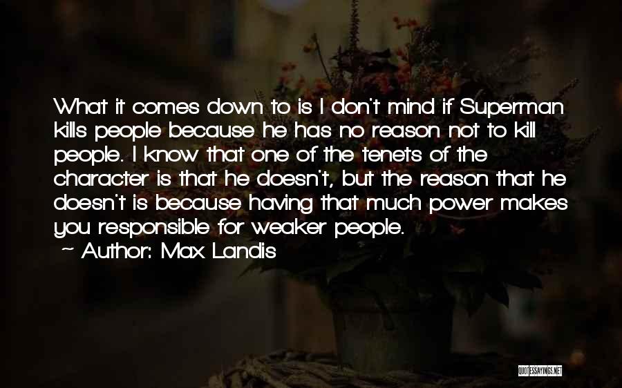 Power Of One Character Quotes By Max Landis