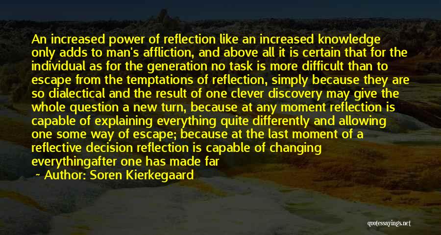 Power Of One Character Quotes By Soren Kierkegaard