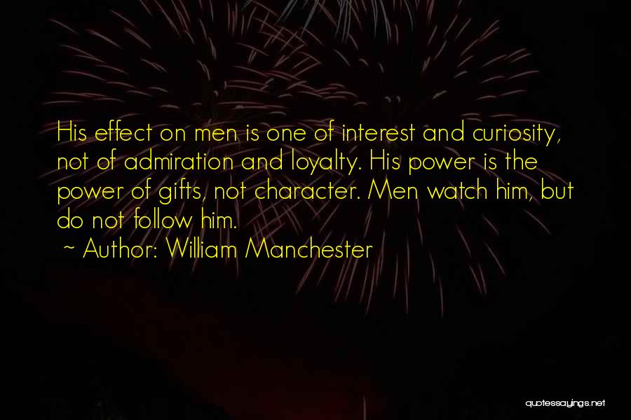 Power Of One Character Quotes By William Manchester