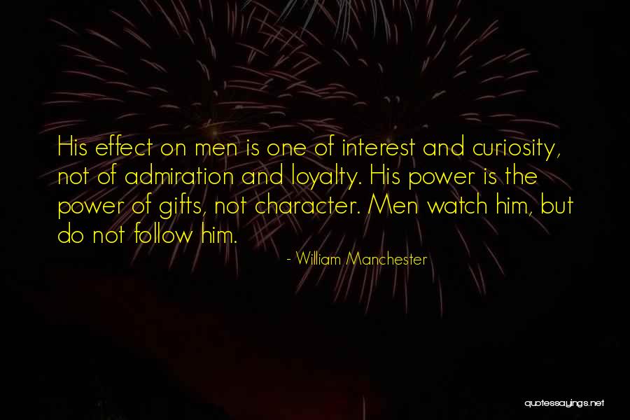 Power Of One Character Quotes By William Manchester