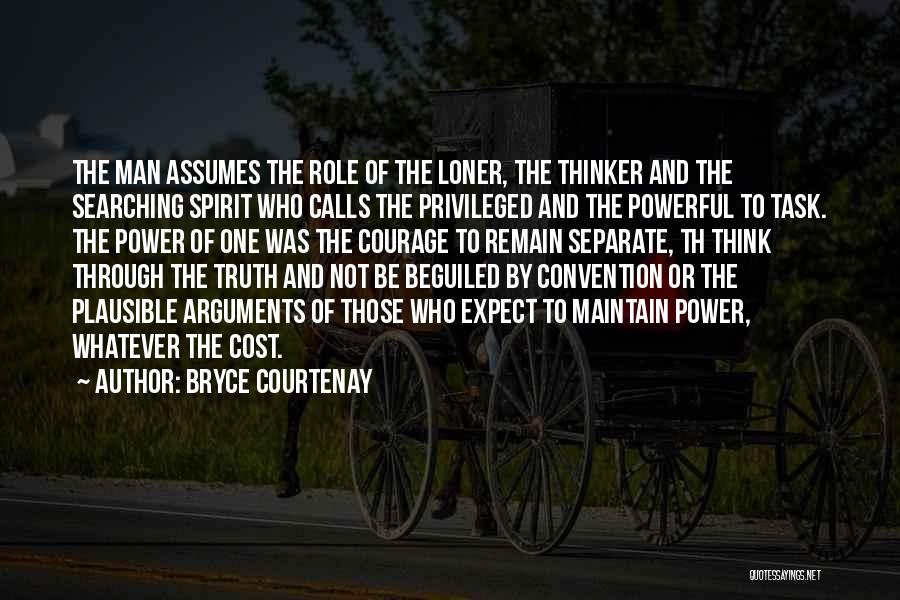 Power Of One Man Quotes By Bryce Courtenay