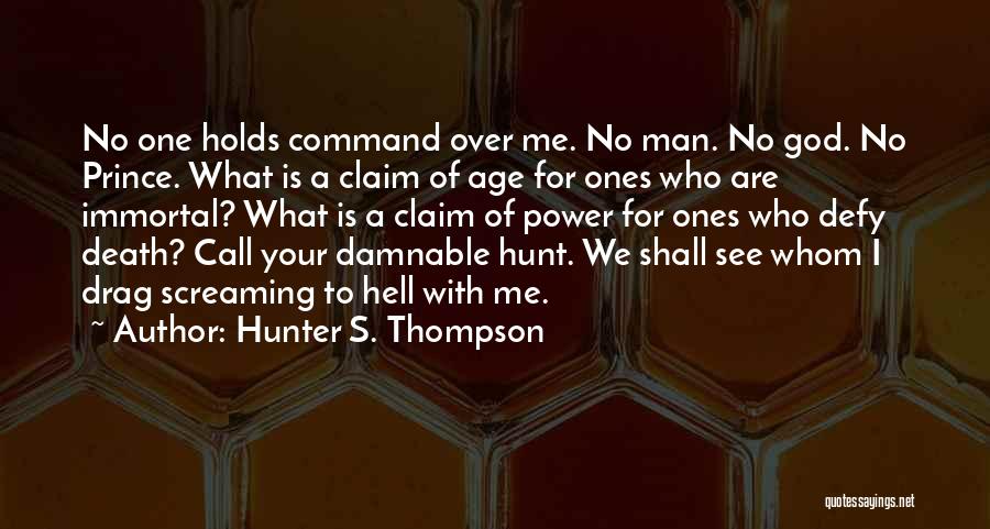 Power Of One Man Quotes By Hunter S. Thompson