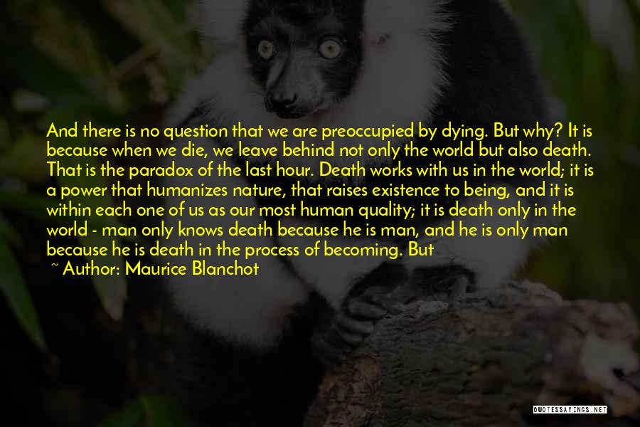 Power Of One Man Quotes By Maurice Blanchot