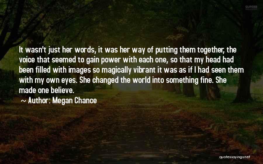 Power Of One Voice Quotes By Megan Chance