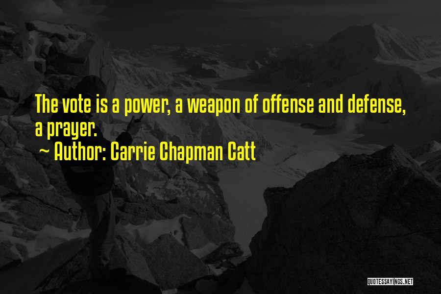 Power Of One Vote Quotes By Carrie Chapman Catt