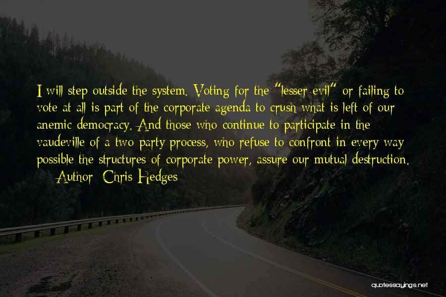 Power Of One Vote Quotes By Chris Hedges