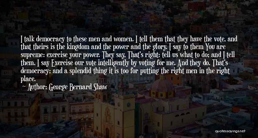 Power Of One Vote Quotes By George Bernard Shaw