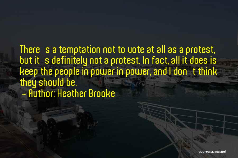 Power Of One Vote Quotes By Heather Brooke