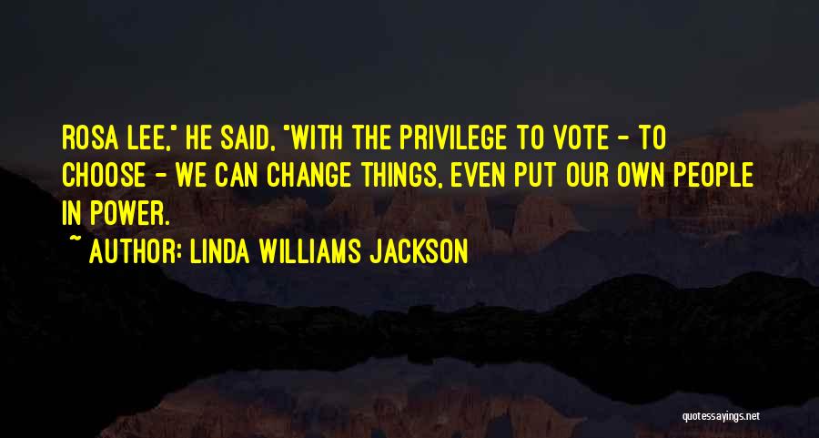 Power Of One Vote Quotes By Linda Williams Jackson
